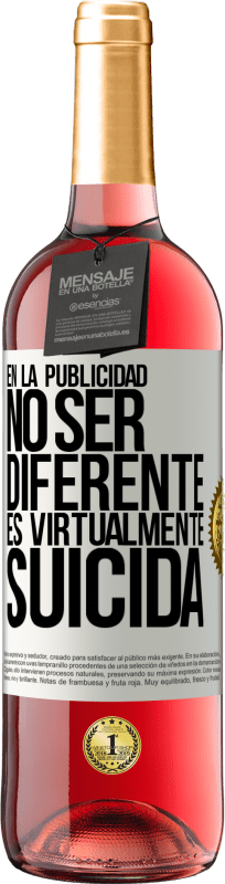«En la publicidad, no ser diferente es virtualmente suicida» Edición ROSÉ