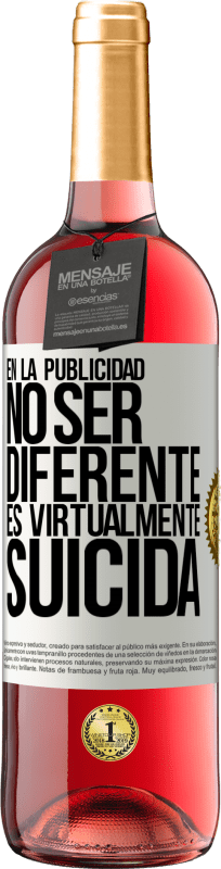 29,95 € | Vino Rosado Edición ROSÉ En la publicidad, no ser diferente es virtualmente suicida Etiqueta Blanca. Etiqueta personalizable Vino joven Cosecha 2024 Tempranillo