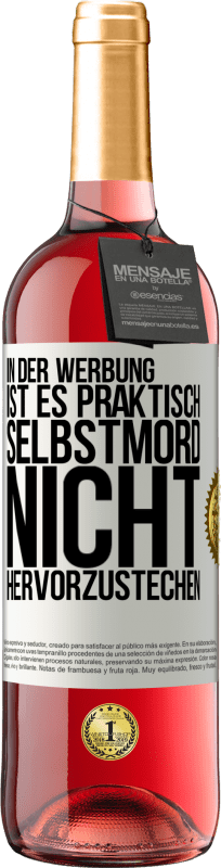 29,95 € Kostenloser Versand | Roséwein ROSÉ Ausgabe In der Werbung ist es praktisch Selbstmord, nicht hervorzustechen Weißes Etikett. Anpassbares Etikett Junger Wein Ernte 2025 Tempranillo