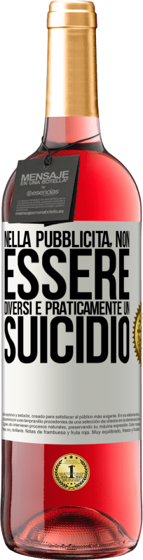 29,95 € | Vino rosato Edizione ROSÉ Nella pubblicità, non essere diversi è praticamente un suicidio Etichetta Bianca. Etichetta personalizzabile Vino giovane Raccogliere 2024 Tempranillo