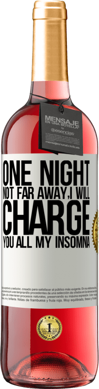 «One night not far away, I will charge you all my insomnia» ROSÉ Edition