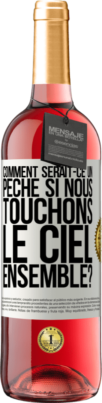 29,95 € Envoi gratuit | Vin rosé Édition ROSÉ Comment serait-ce un péché si nous touchons le ciel ensemble? Étiquette Blanche. Étiquette personnalisable Vin jeune Récolte 2025 Tempranillo