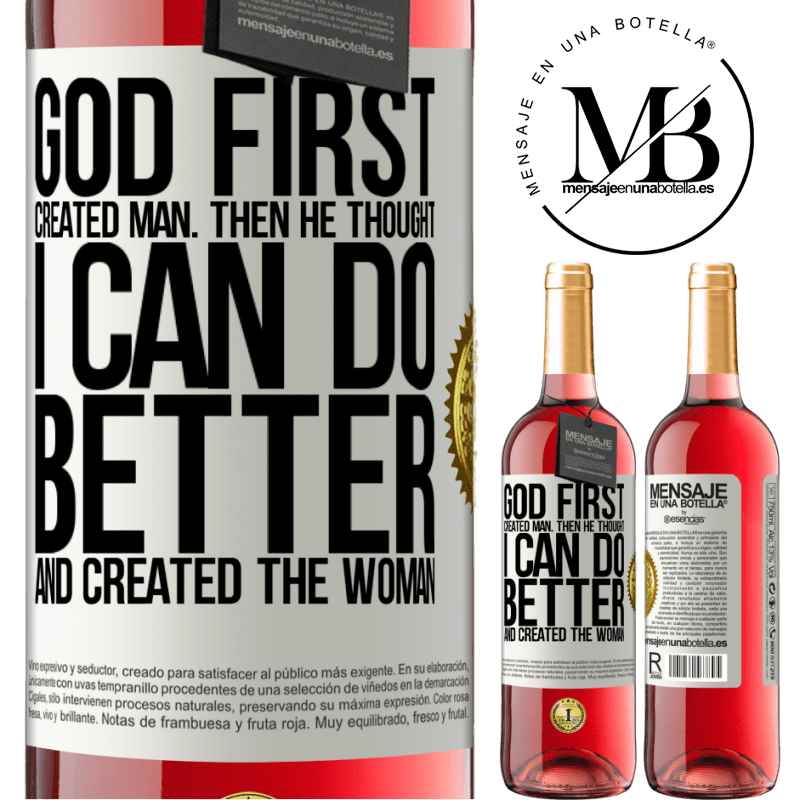 29,95 € Free Shipping | Rosé Wine ROSÉ Edition God first created man. Then he thought I can do better, and created the woman White Label. Customizable label Young wine Harvest 2021 Tempranillo