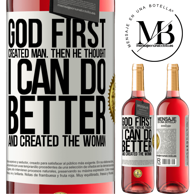 29,95 € Free Shipping | Rosé Wine ROSÉ Edition God first created man. Then he thought I can do better, and created the woman White Label. Customizable label Young wine Harvest 2023 Tempranillo