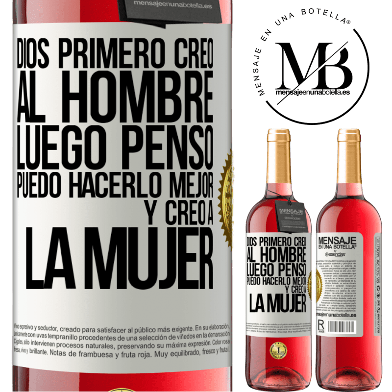 29,95 € Envío gratis | Vino Rosado Edición ROSÉ Dios primero creó al hombre. Luego pensó Puedo hacerlo mejor, y creó a la mujer Etiqueta Blanca. Etiqueta personalizable Vino joven Cosecha 2023 Tempranillo