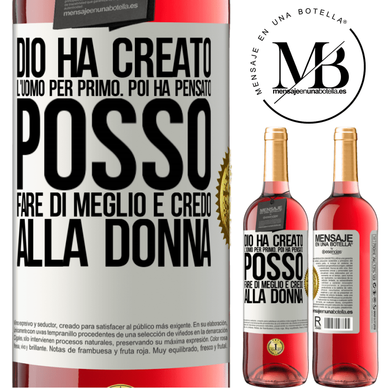 29,95 € Spedizione Gratuita | Vino rosato Edizione ROSÉ Dio ha creato l'uomo per primo. Poi ha pensato Posso fare di meglio e ha creato la donna Etichetta Bianca. Etichetta personalizzabile Vino giovane Raccogliere 2023 Tempranillo