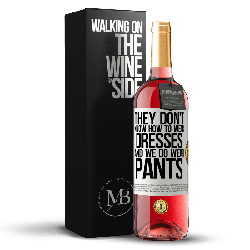 24,95 € Free Shipping | Rosé Wine ROSÉ Edition They don't know how to wear dresses and we do wear pants White Label. Customizable label Young wine Harvest 2021 Tempranillo