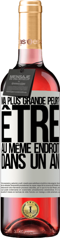 29,95 € Envoi gratuit | Vin rosé Édition ROSÉ ma plus grande peur? Être au même endroit dans un an Étiquette Blanche. Étiquette personnalisable Vin jeune Récolte 2025 Tempranillo