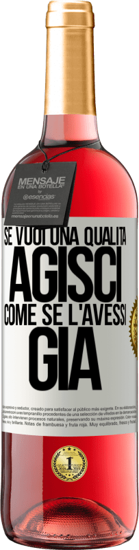 29,95 € | Vino rosato Edizione ROSÉ Se vuoi una qualità, agisci come se l'avessi già Etichetta Bianca. Etichetta personalizzabile Vino giovane Raccogliere 2024 Tempranillo