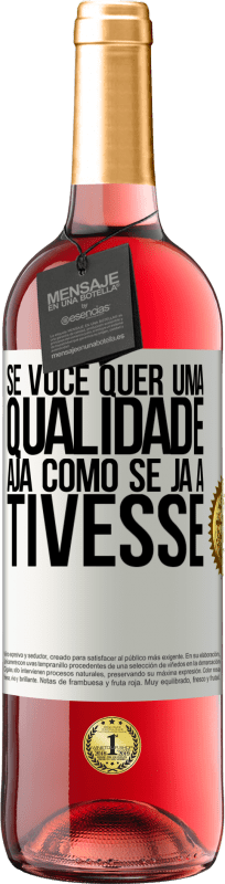 29,95 € | Vinho rosé Edição ROSÉ Se você quer uma qualidade, aja como se já a tivesse Etiqueta Branca. Etiqueta personalizável Vinho jovem Colheita 2024 Tempranillo