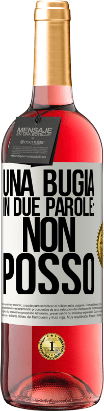 29,95 € | Vino rosato Edizione ROSÉ Una bugia in due parole: non posso Etichetta Bianca. Etichetta personalizzabile Vino giovane Raccogliere 2024 Tempranillo