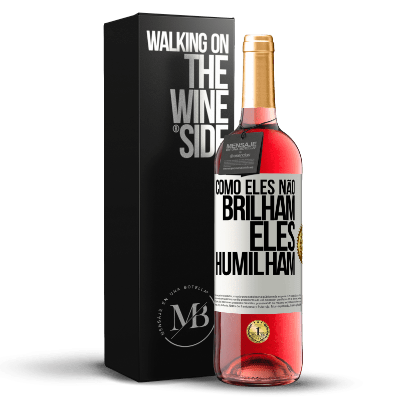 29,95 € Envio grátis | Vinho rosé Edição ROSÉ Como eles não brilham, eles humilham Etiqueta Branca. Etiqueta personalizável Vinho jovem Colheita 2024 Tempranillo