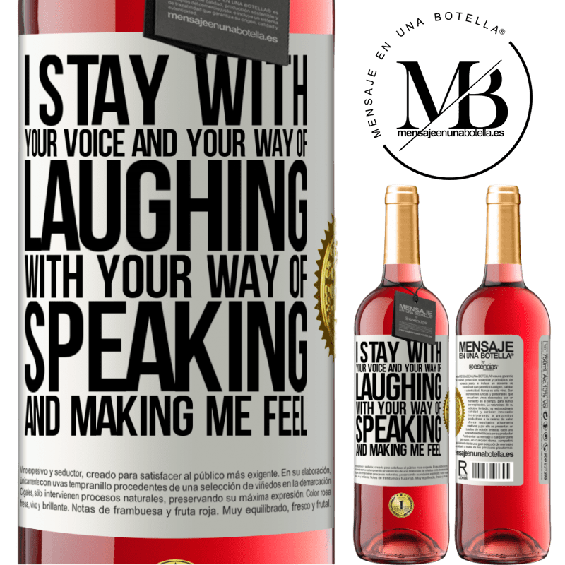 29,95 € Free Shipping | Rosé Wine ROSÉ Edition I stay with your voice and your way of laughing, with your way of speaking and making me feel White Label. Customizable label Young wine Harvest 2021 Tempranillo