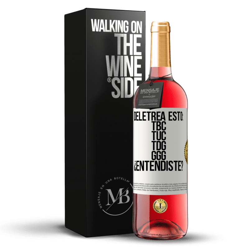 29,95 € Envío gratis | Vino Rosado Edición ROSÉ Deletrea esto: TBC, TUC, TDG, GGG. ¿Entendiste? Etiqueta Blanca. Etiqueta personalizable Vino joven Cosecha 2024 Tempranillo