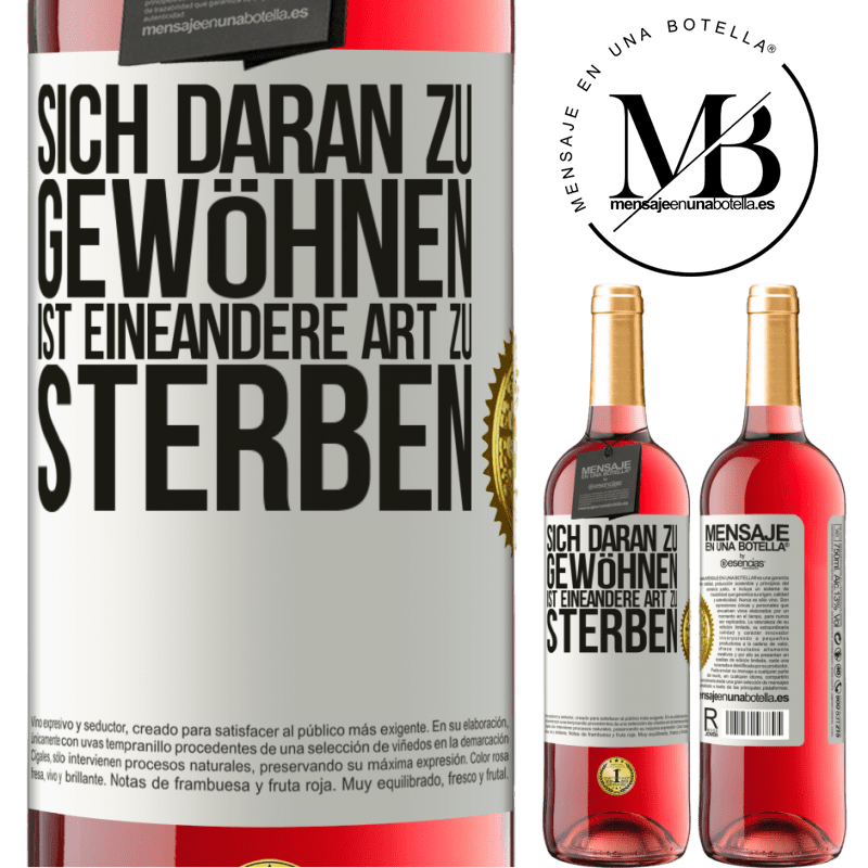 29,95 € Kostenloser Versand | Roséwein ROSÉ Ausgabe Sich daran gewöhnen ist eine andere Art zu sterben Weißes Etikett. Anpassbares Etikett Junger Wein Ernte 2023 Tempranillo