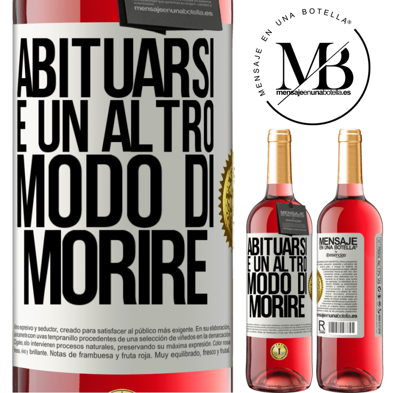 29,95 € Spedizione Gratuita | Vino rosato Edizione ROSÉ Abituarsi è un altro modo di morire Etichetta Bianca. Etichetta personalizzabile Vino giovane Raccogliere 2025 Tempranillo