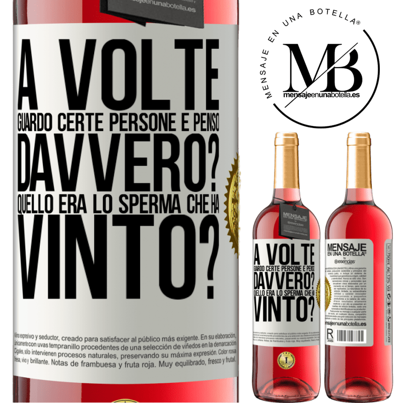 29,95 € Spedizione Gratuita | Vino rosato Edizione ROSÉ A volte guardo certe persone e penso ... Davvero? Quello era lo sperma che ha vinto? Etichetta Bianca. Etichetta personalizzabile Vino giovane Raccogliere 2024 Tempranillo