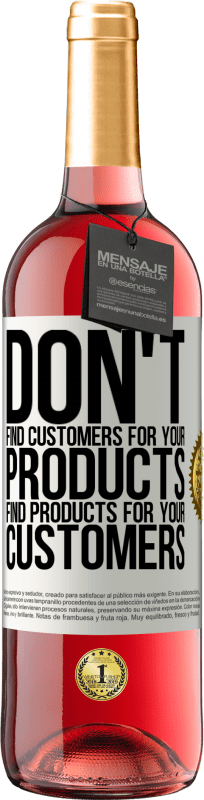 «Не находите покупателей для ваших товаров, ищите товары для ваших клиентов» Издание ROSÉ