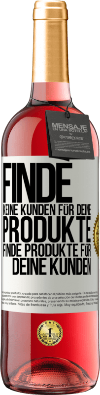 29,95 € | Roséwein ROSÉ Ausgabe Finde keine Kunden für deine Produkte, finde Produkte für deine Kunden Weißes Etikett. Anpassbares Etikett Junger Wein Ernte 2023 Tempranillo