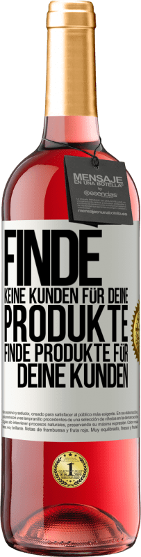 29,95 € | Roséwein ROSÉ Ausgabe Finde keine Kunden für deine Produkte, finde Produkte für deine Kunden Weißes Etikett. Anpassbares Etikett Junger Wein Ernte 2025 Tempranillo