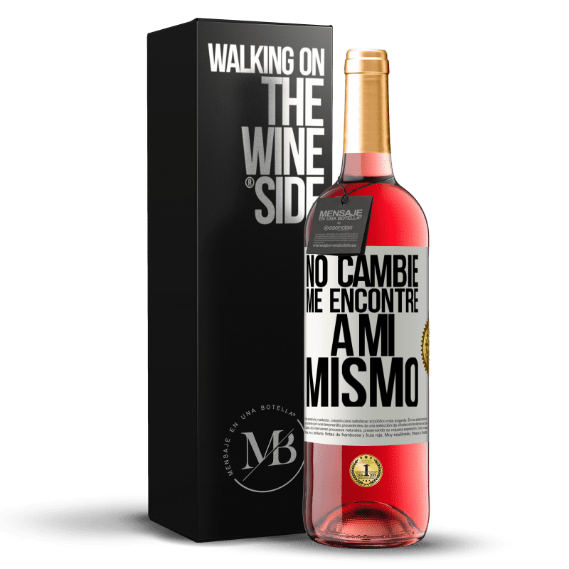 29,95 € Envío gratis | Vino Rosado Edición ROSÉ No cambié. Me encontré a mi mismo Etiqueta Blanca. Etiqueta personalizable Vino joven Cosecha 2024 Tempranillo