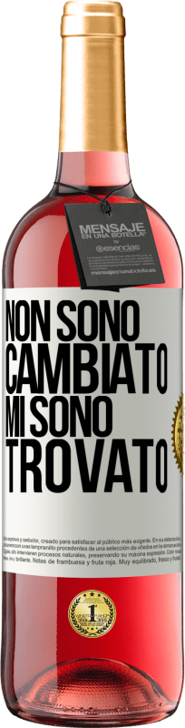 29,95 € Spedizione Gratuita | Vino rosato Edizione ROSÉ Non sono cambiato. Mi sono trovato Etichetta Bianca. Etichetta personalizzabile Vino giovane Raccogliere 2025 Tempranillo