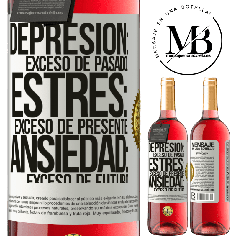 29,95 € Envío gratis | Vino Rosado Edición ROSÉ Depresión: exceso de pasado. Estrés: exceso de presente. Ansiedad: exceso de futuro Etiqueta Blanca. Etiqueta personalizable Vino joven Cosecha 2024 Tempranillo