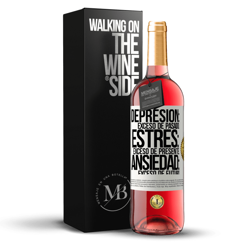 29,95 € Envío gratis | Vino Rosado Edición ROSÉ Depresión: exceso de pasado. Estrés: exceso de presente. Ansiedad: exceso de futuro Etiqueta Blanca. Etiqueta personalizable Vino joven Cosecha 2022 Tempranillo