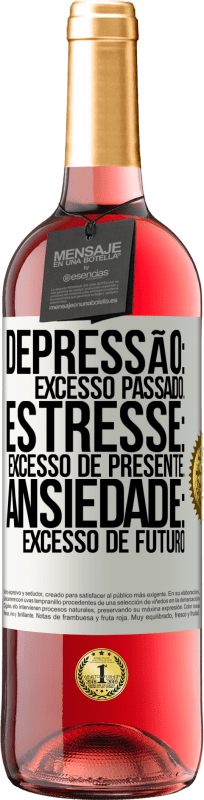 29,95 € | Vinho rosé Edição ROSÉ Depressão: excesso passado. Estresse: excesso de presente. Ansiedade: excesso de futuro Etiqueta Branca. Etiqueta personalizável Vinho jovem Colheita 2025 Tempranillo