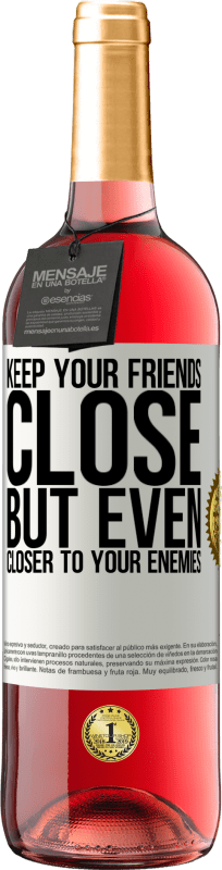 29,95 € Free Shipping | Rosé Wine ROSÉ Edition Keep your friends close, but even closer to your enemies White Label. Customizable label Young wine Harvest 2025 Tempranillo