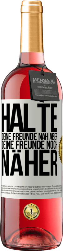 29,95 € | Roséwein ROSÉ Ausgabe Halte deine Freunde nah aber deine Freunde noch näher Weißes Etikett. Anpassbares Etikett Junger Wein Ernte 2024 Tempranillo