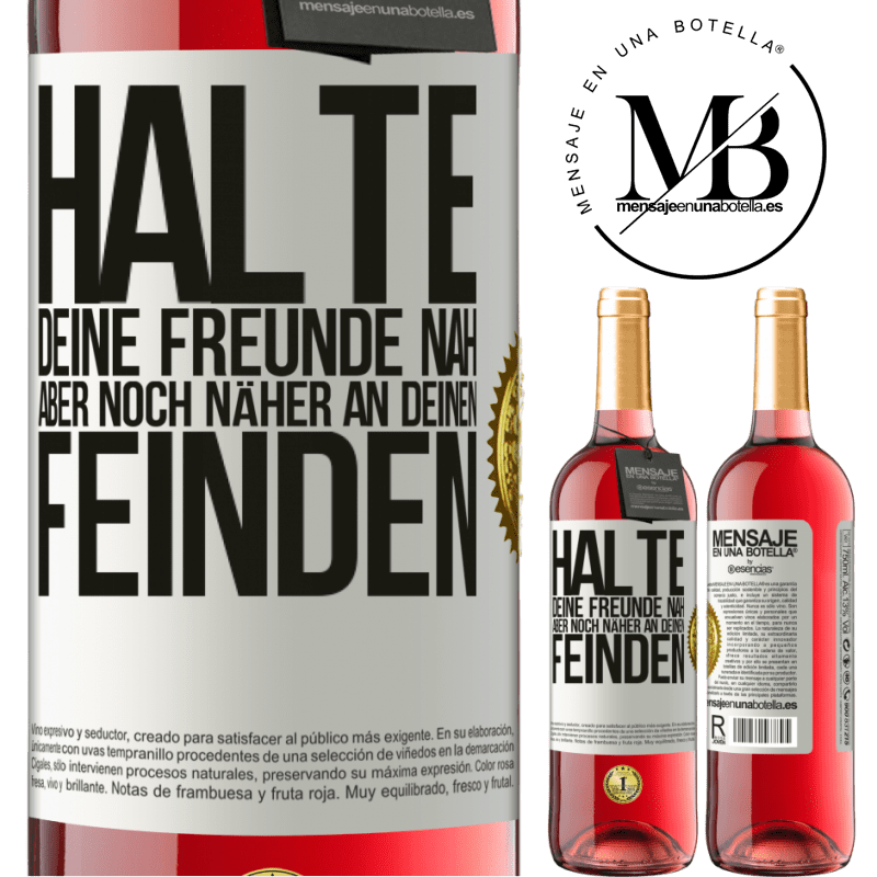 29,95 € Kostenloser Versand | Roséwein ROSÉ Ausgabe Halte deine Freunde nah aber deine Freunde noch näher Weißes Etikett. Anpassbares Etikett Junger Wein Ernte 2023 Tempranillo