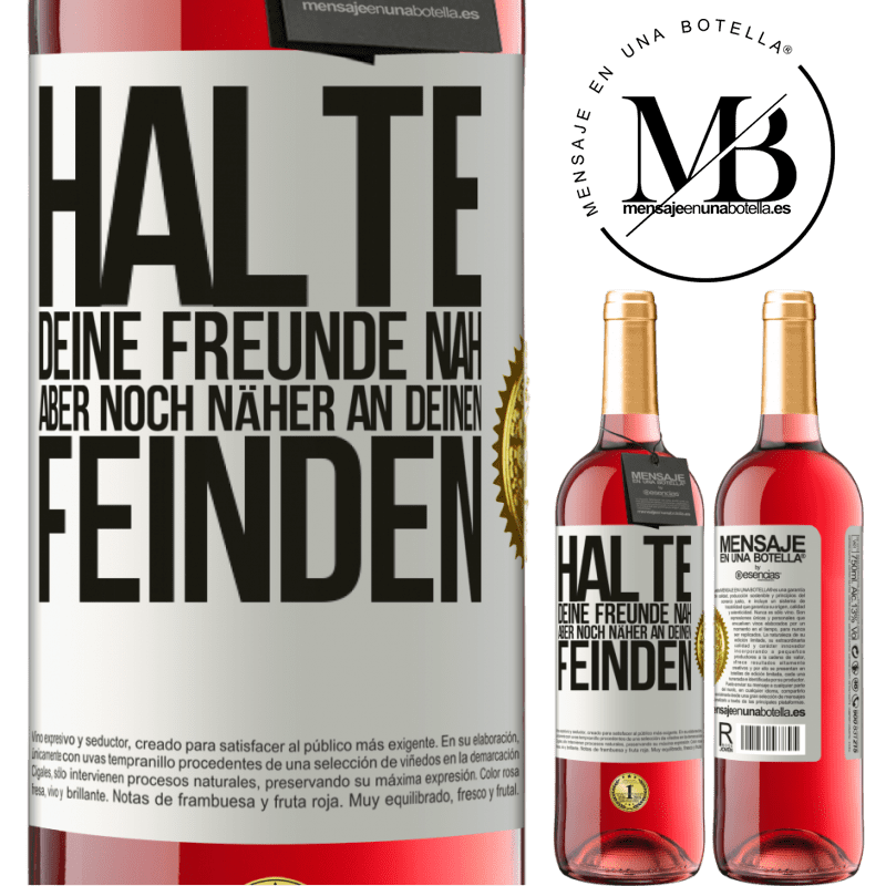 29,95 € Kostenloser Versand | Roséwein ROSÉ Ausgabe Halte deine Freunde nah aber deine Freunde noch näher Weißes Etikett. Anpassbares Etikett Junger Wein Ernte 2025 Tempranillo