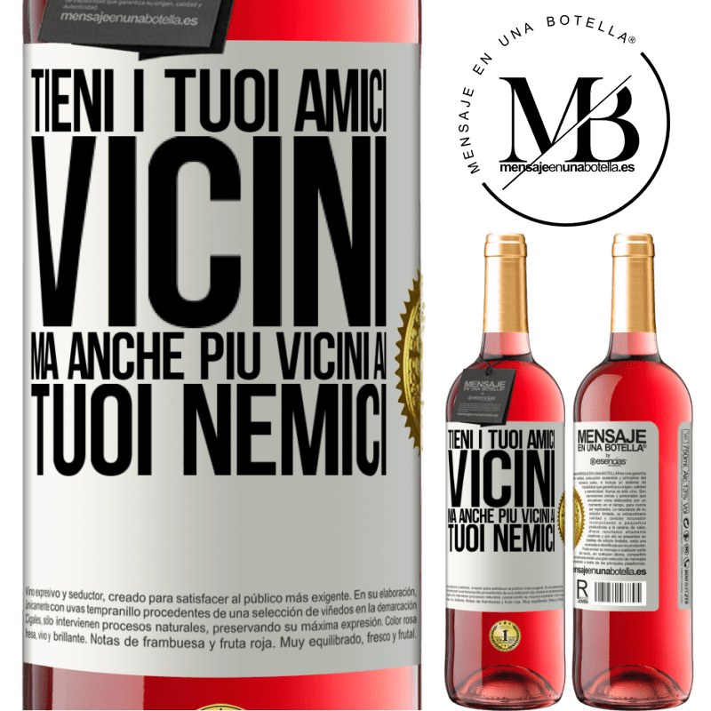 29,95 € Spedizione Gratuita | Vino rosato Edizione ROSÉ Tieni i tuoi amici vicini, ma anche più vicini ai tuoi nemici Etichetta Bianca. Etichetta personalizzabile Vino giovane Raccogliere 2023 Tempranillo