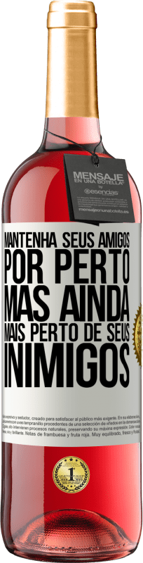 29,95 € | Vinho rosé Edição ROSÉ Mantenha seus amigos por perto, mas ainda mais perto de seus inimigos Etiqueta Branca. Etiqueta personalizável Vinho jovem Colheita 2024 Tempranillo