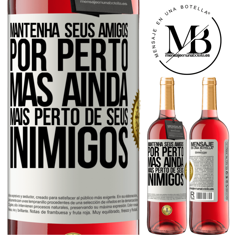 29,95 € Envio grátis | Vinho rosé Edição ROSÉ Mantenha seus amigos por perto, mas ainda mais perto de seus inimigos Etiqueta Branca. Etiqueta personalizável Vinho jovem Colheita 2023 Tempranillo