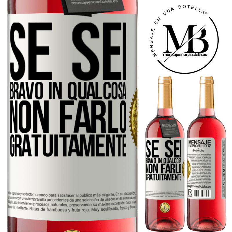 29,95 € Spedizione Gratuita | Vino rosato Edizione ROSÉ Se sei bravo in qualcosa, non farlo gratuitamente Etichetta Bianca. Etichetta personalizzabile Vino giovane Raccogliere 2024 Tempranillo