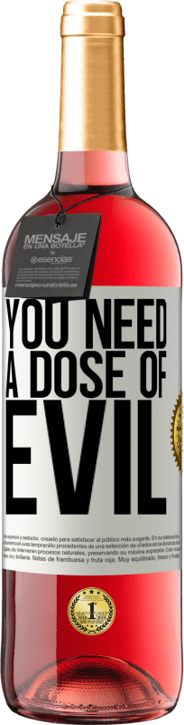 29,95 € Free Shipping | Rosé Wine ROSÉ Edition You need a dose of evil White Label. Customizable label Young wine Harvest 2025 Tempranillo