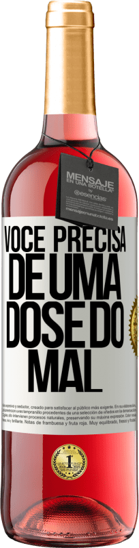 29,95 € | Vinho rosé Edição ROSÉ Você precisa de uma dose do mal Etiqueta Branca. Etiqueta personalizável Vinho jovem Colheita 2024 Tempranillo