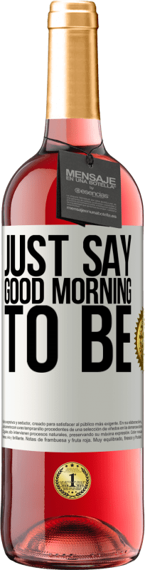 29,95 € | 桃红葡萄酒 ROSÉ版 只需说“早上好”即可 白标. 可自定义的标签 青年酒 收成 2025 Tempranillo