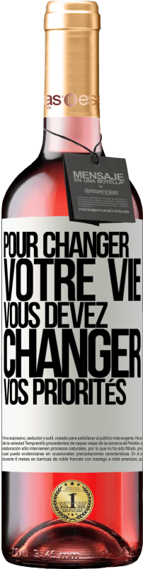 29,95 € Envoi gratuit | Vin rosé Édition ROSÉ Pour changer votre vie, vous devez changer vos priorités Étiquette Blanche. Étiquette personnalisable Vin jeune Récolte 2025 Tempranillo