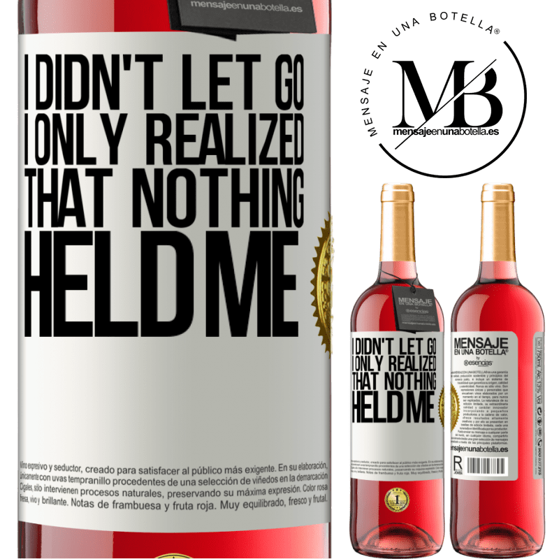 29,95 € Free Shipping | Rosé Wine ROSÉ Edition I didn't let go, I only realized that nothing held me White Label. Customizable label Young wine Harvest 2022 Tempranillo