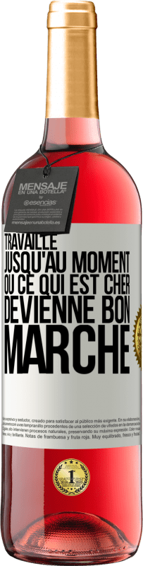 29,95 € | Vin rosé Édition ROSÉ Travaille jusqu'au moment où ce qui est cher devienne bon marché Étiquette Blanche. Étiquette personnalisable Vin jeune Récolte 2025 Tempranillo