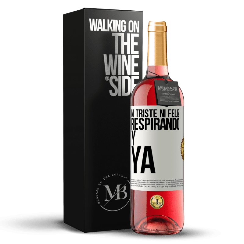 29,95 € Envío gratis | Vino Rosado Edición ROSÉ Ni triste ni feliz. Respirando y ya Etiqueta Blanca. Etiqueta personalizable Vino joven Cosecha 2024 Tempranillo