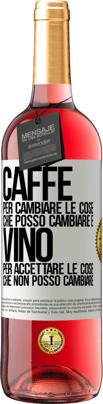 Spedizione Gratuita | Vino rosato Edizione ROSÉ CAFFÈ per cambiare le cose che posso cambiare e VINO per accettare le cose che non posso cambiare Etichetta Bianca. Etichetta personalizzabile Vino giovane Raccogliere 2023 Tempranillo