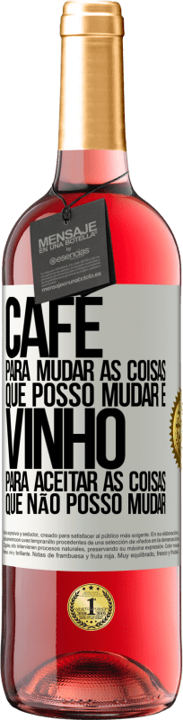 29,95 € Envio grátis | Vinho rosé Edição ROSÉ CAFÉ para mudar as coisas que posso mudar e VINHO para aceitar as coisas que não posso mudar Etiqueta Branca. Etiqueta personalizável Vinho jovem Colheita 2025 Tempranillo