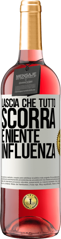 29,95 € | Vino rosato Edizione ROSÉ Lascia che tutto scorra e niente influenza Etichetta Bianca. Etichetta personalizzabile Vino giovane Raccogliere 2024 Tempranillo