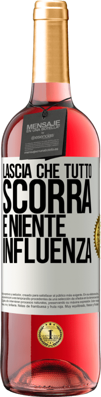 29,95 € | Vino rosato Edizione ROSÉ Lascia che tutto scorra e niente influenza Etichetta Bianca. Etichetta personalizzabile Vino giovane Raccogliere 2025 Tempranillo