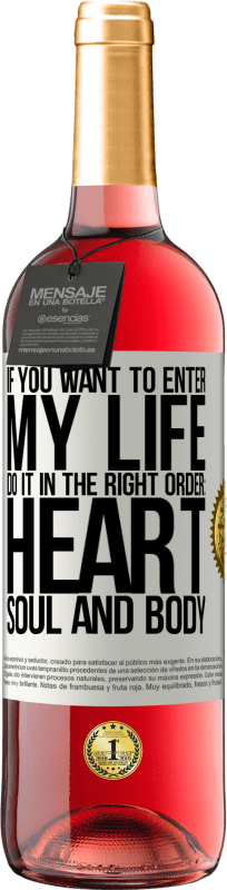 «If you want to enter my life, do it in the right order: heart, soul and body» ROSÉ Edition