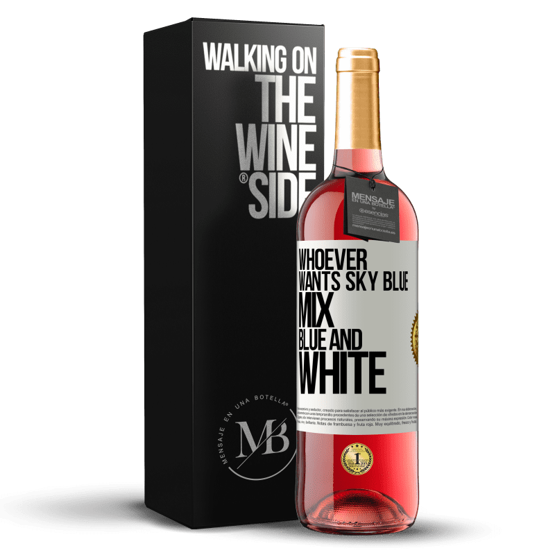 29,95 € Free Shipping | Rosé Wine ROSÉ Edition Whoever wants sky blue, mix blue and white White Label. Customizable label Young wine Harvest 2025 Tempranillo